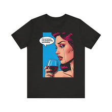 Load image into Gallery viewer, I&#39;m Not Drunk Pop Art Tee (Unisex)
