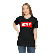 Load image into Gallery viewer, MILF T-Shirt | Unisex